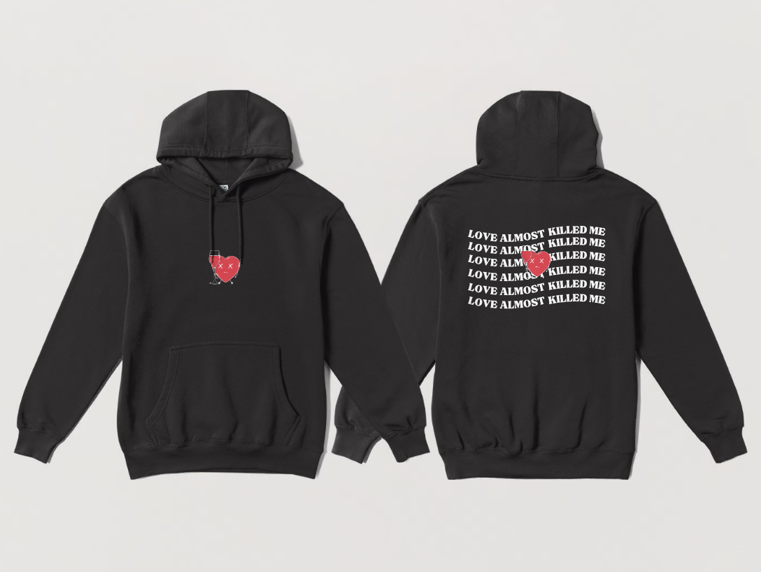 Love Almost Killed Me Hoodie (Pattern)